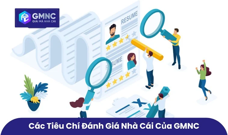 Các tiêu chí đánh giá nhà cái của hệ thống GMNC