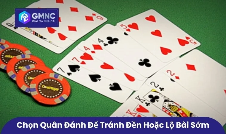 Chọn quân đánh để tránh đền hoặc lộ bài sớm