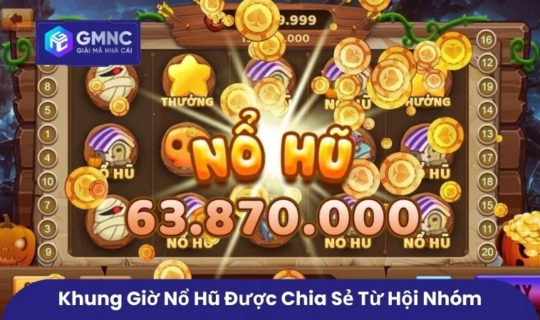 Khung Giờ Nổ Hũ Là Gì Cách Hiểu Đúng Và Tránh Kỳ Vọng Sai 1 Khung giờ nổ hũ được chia sẻ từ trong hội nhóm