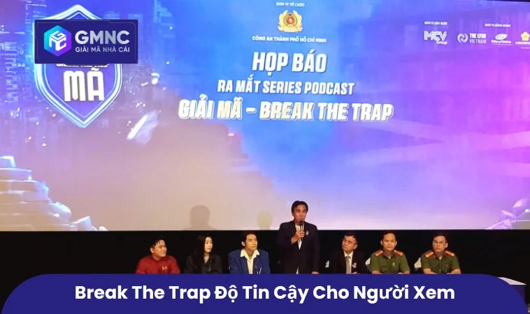 Chương Trình Giải Mã Break The Trap Nói Thẳng Điều Ít Ai Dám Nói 2 Break The Trap độ tin cậy cho người xem