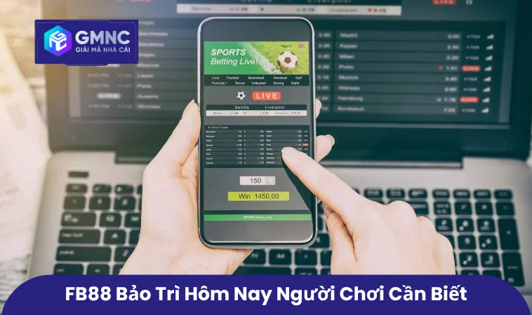 FB88 bảo trì hôm nay người chơi cần biết