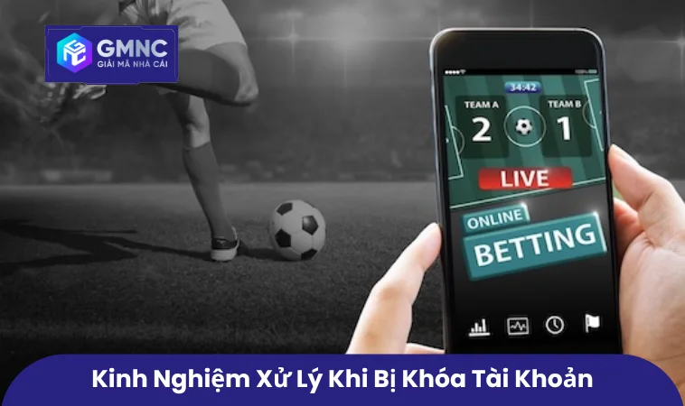 Kinh nghiệm xử lý khi bị khóa tài khoản