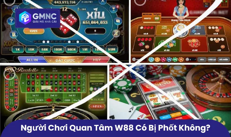 Người chơi quan tâm W88 có bị phốt không? 